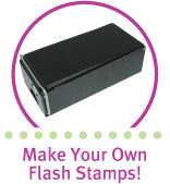 Make Your Own Flash Stamps!